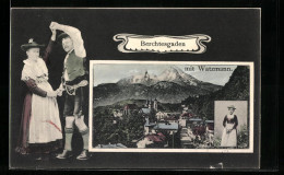 AK Berchtesgaden, Watzmann Und Tänzer In Tracht  - Berchtesgaden