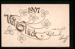 AK Jahreszahl 1907, Viel Glück Mit Kleeblättern  - Sonstige & Ohne Zuordnung