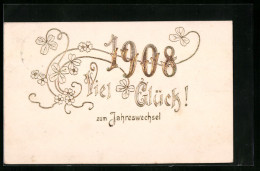 AK Jahreszahl 1908 Mit Kleeblättern  - Sonstige & Ohne Zuordnung