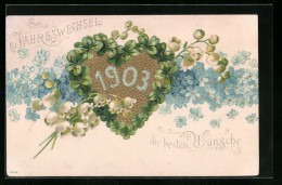 AK Jahreszahl Im Herz Aus Kleeblättern Mit Blumen, Neujahrsgruss 1903  - Sonstige & Ohne Zuordnung