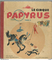 CB / Vintage / BD Ancienne THEME CIRQUE 1947 // CIRQUE PAPYRUS Tome II 60 Pages // Superbe !! - Altri & Non Classificati