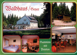 73658720 Geyer Gaststaette Pension Waldhaus Restaurantt Fremdenzimmer Waldhuette - Geyer