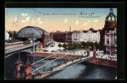 AK Berlin, Brücke Am Bahnhof Friedrichstrasse  - Mitte