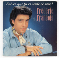 Vinyle  45T -  Frédéric François : Est Ce Que Tu Es Seule Ce Soir ? - Si J'étais Le Père Noël - Andere - Franstalig