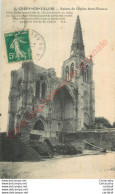 60.  CREPY EN VALOIS .  Ruines De L'Eglise Saint-Thomas . - Crepy En Valois