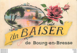 01.  Un BAISER  De  BOURG EN BRESSE . - Other & Unclassified
