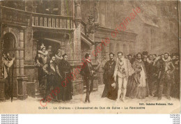 41.  BLOIS .  Le Château . L'Assassinat Du Duc De Guise .  La Rencontre . - Blois