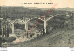 01.  Le Pont De PYRIMONT Sur Le Rhône . - Ohne Zuordnung