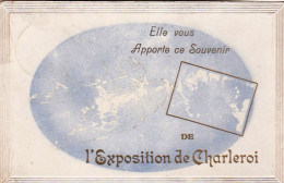 Elle Vous Apporte Ce Souvenir De L'exposition De CHARLEROI - Charleroi