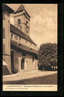 AK Schaffhausen, Spätgotische Stadtkirche Zu St. Johann  - Autres & Non Classés