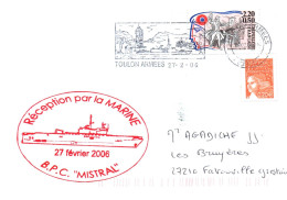 ENVELOPPE AVEC CACHET BPC MISTRAL - RECEPTION PAR LA MARINE LE 27 FEVRIER 2006 - FLAMME TOULON ARMEES - BEAU TIMBRE - Correo Naval