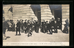 Postal Versailles, Alphonse XIII A Versailles 1905, Le Roi Se Dispose à Visiter Le Parc  - Familles Royales