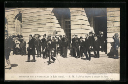 Postal Versailles, Alphonse XIII A Versailles 1905, Le Roi Se Dispose à Visiter Le Parc  - Royal Families