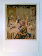 Abendmahl-Fragment, Seidenstickerei Italien Oder Niderlande Um 1500, Künstler AK, Ungelaufen, Ca. 1970 - Non Classés