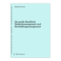 Das Große Handbuch Einkaufsmanagement Und Beschaffungsmanagement - Other & Unclassified