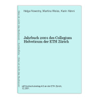 Jahrbuch 2001 Des Collegium Helveticum Der ETH Zürich - Altri & Non Classificati