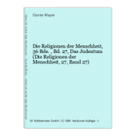 Die Religionen Der Menschheit, 36 Bde., , Das Judentum (Die Religionen Der Menschheit, 27, Band 27) - Otros & Sin Clasificación