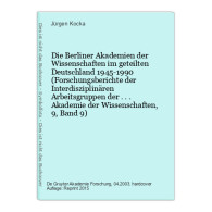 Die Berliner Akademien Der Wissenschaften Im Geteilten Deutschland 1945-1990 (Forschungsberichte Der Interdisz - Altri & Non Classificati