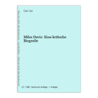 Miles Davis: Eine Kritische Biografie - Altri & Non Classificati