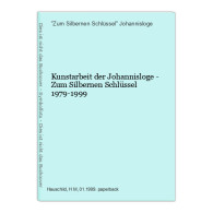 Kunstarbeit Der Johannisloge - Zum Silbernen Schlüssel 1979-1999 - Andere & Zonder Classificatie