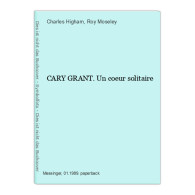 CARY GRANT. Un Coeur Solitaire - Andere & Zonder Classificatie