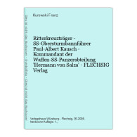 Ritterkreuzträger - SS-Obersturmbannführer Paul-Albert Kausch - Kommandant Der Waffen-SS-Panzerabteilung 'He - Sonstige & Ohne Zuordnung