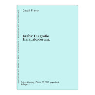 Krebs: Die Große Herausforderung - Autres & Non Classés