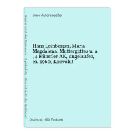 Hans Leinberger, Maria Magdalena, Muttergottes U.a., 4 Künstler AK, Ungelaufen, Ca. 1960, Konvolut - Non Classés