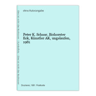 Peter K. Schaar, Bishorster Eck, Künstler AK, Ungelaufen, 1981 - Non Classés