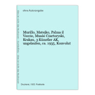 Murillo, Matejko, Palma Il Veccio, Musée Czartoryski, Krakau, 3 Künstler AK, Ungelaufen, Ca. 1935, Konvolut - Non Classés