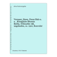 Vermeer, Steen, Frans Hals U. A., Königliche Museen Berlin, 8 Künstler AK, Ungelaufen, Ca. 1910, Konvolut - Ohne Zuordnung