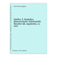 Schiller, F. Kaskeline, Scherenschnitt, Schattenbild, Künstler AK, Ungelaufen, Ca. 1910 - Unclassified
