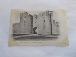 AIGUES MORTES ( 30 Gard ) LA PORTE DE LA REINE  CPA PRECURSEUR - Aigues-Mortes