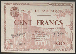 BILLET NECESSITE - VILLE De SAINT-OMER - 100 Francs Série A  émission  N° 2635 - Juin 1940   (superbe, Neuf) - Buoni & Necessità