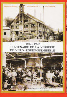 10896 / VIEUX-ROUEN-SUR-BRESLE Seine-Inférieure 1892-1992 Centenaire VERRERIE SCOBART - Patrick Fabrice FRANCOIS - Other & Unclassified