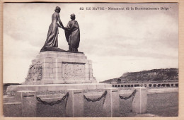 10924 / LE HAVRE Seine Maritime Monument De La Reconnaissance BELGE - CAP N°112 - Sin Clasificación