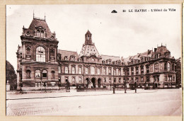 10916 / LE HAVRE (76) HOTEL De VILLE 1910s - CAP N°30 -Seine Maritime - Sin Clasificación