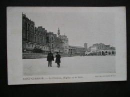 Saint-Germain.-Le Chateau,l'Eglise Et La Gare 1908 - St. Germain En Laye