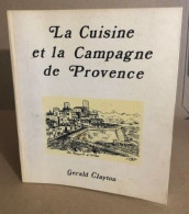 La Cuisine Et La Campagne De Provence - Altri & Non Classificati