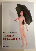 2022 Narrativa Lobina Ugo Libero Tesoro Di Famiglia Lesmo, Etabeta 2022 - Libri Antichi