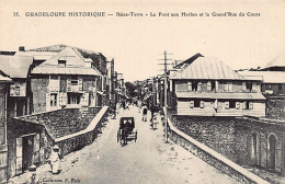 La Guadeloupe Historique - BASSE-TERRE - Le Pont Aux Herbes Et La Grand'Rue Du Cours - Ed. F. Petit 35 - Basse Terre