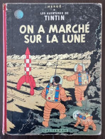 Hergé Tintin ON A MARCHE SUR LA LUNE. B25. Edition 1958. Ed Casterman (Dos Toilé - Tintin