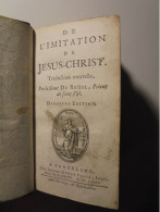 De L’Imitation De Jesus Christ. Traduction Nouvelle, Par Le Sieur DE BEÜIL, DERNIERE EDITION.  Verlag: EUGENE HENR - Antes De 18avo Siglo