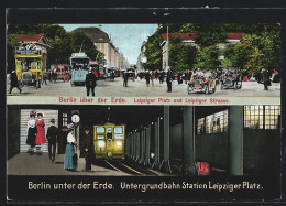 AK Berlin, Über Und Unter Der Erde, U-Bahnstation Leipziger Platz Und Leipziger Strasse  - Métro