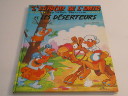 EO L'ESPION DE L'EMIR TOME 4 / LES DESERTEURS / TBE - Edizioni Originali (francese)