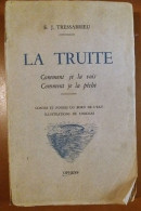 C1  Tressarrieu LA TRUITE Comment Je La Vois Comment Je La PECHE EO Numerote GAP Port Inclus France - Fischerei