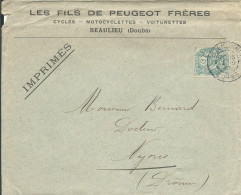 FRANCE LETTRE A ENTETE PEUGEOT 5c VALENTIGNEY ( DOUBS ) POUR NYONS ( DROME ) DE 1907 LETTRE COVER - 1877-1920: Période Semi Moderne