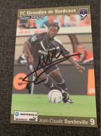 Carte Postale Football Jean Claude Darcheville Signée De Bordeaux 2005/2006 - Fútbol