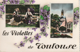 XXX -(31) LES VIOLETTES DE TOULOUSE - CARTE MULTIVUES COULEURS : DONJON DU CAPITOLE , TOULOUSAINES EN COSTUMES REGIONAUX - Toulouse