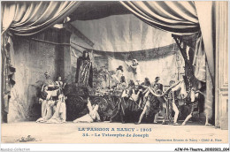 AJWP4-0332 - THEATRE - LA PASSION A NANCY - 1905 - LE TRIOMPHE DE JOSEPH  - Teatro